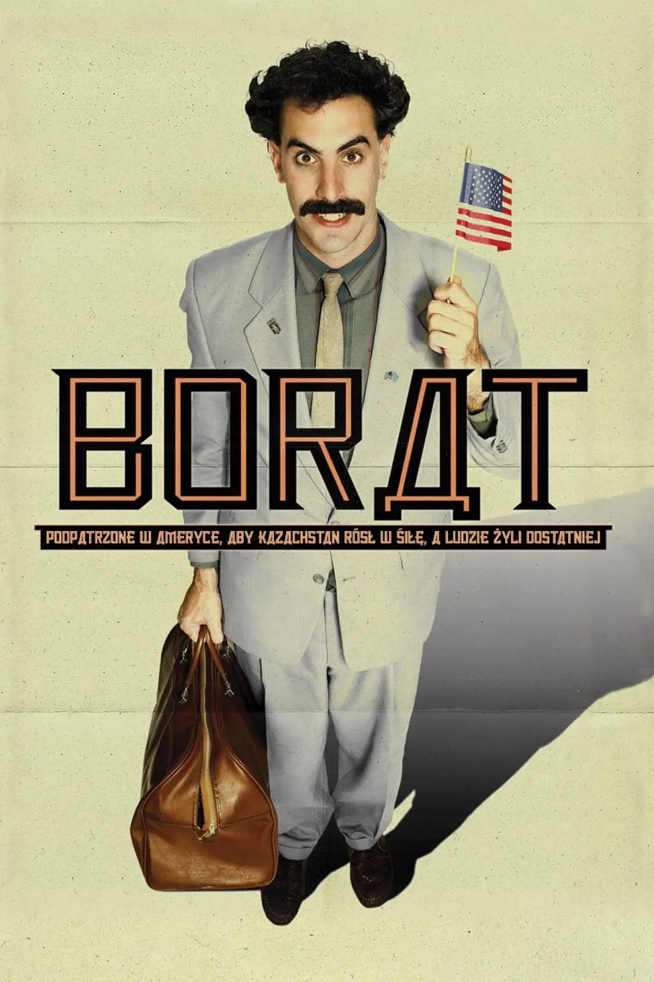 Plakat filmowy "Borat. Podpatrzone w Ameryce, aby Kazachstan Rósł w Siłę, a Ludzie Żyli Dostatniej"