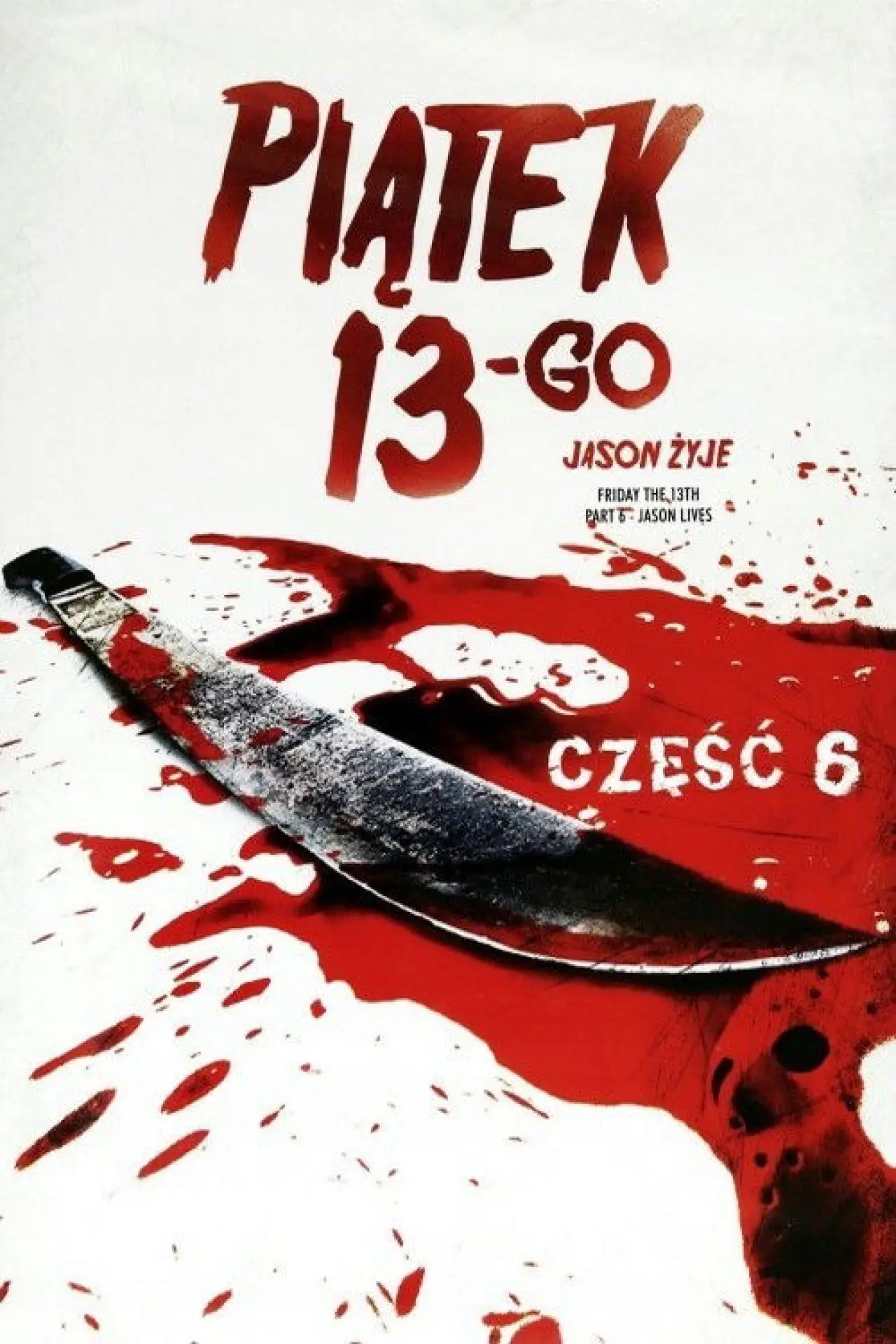 Plakat filmowy "Piątek trzynastego 6: Jason Żyje"