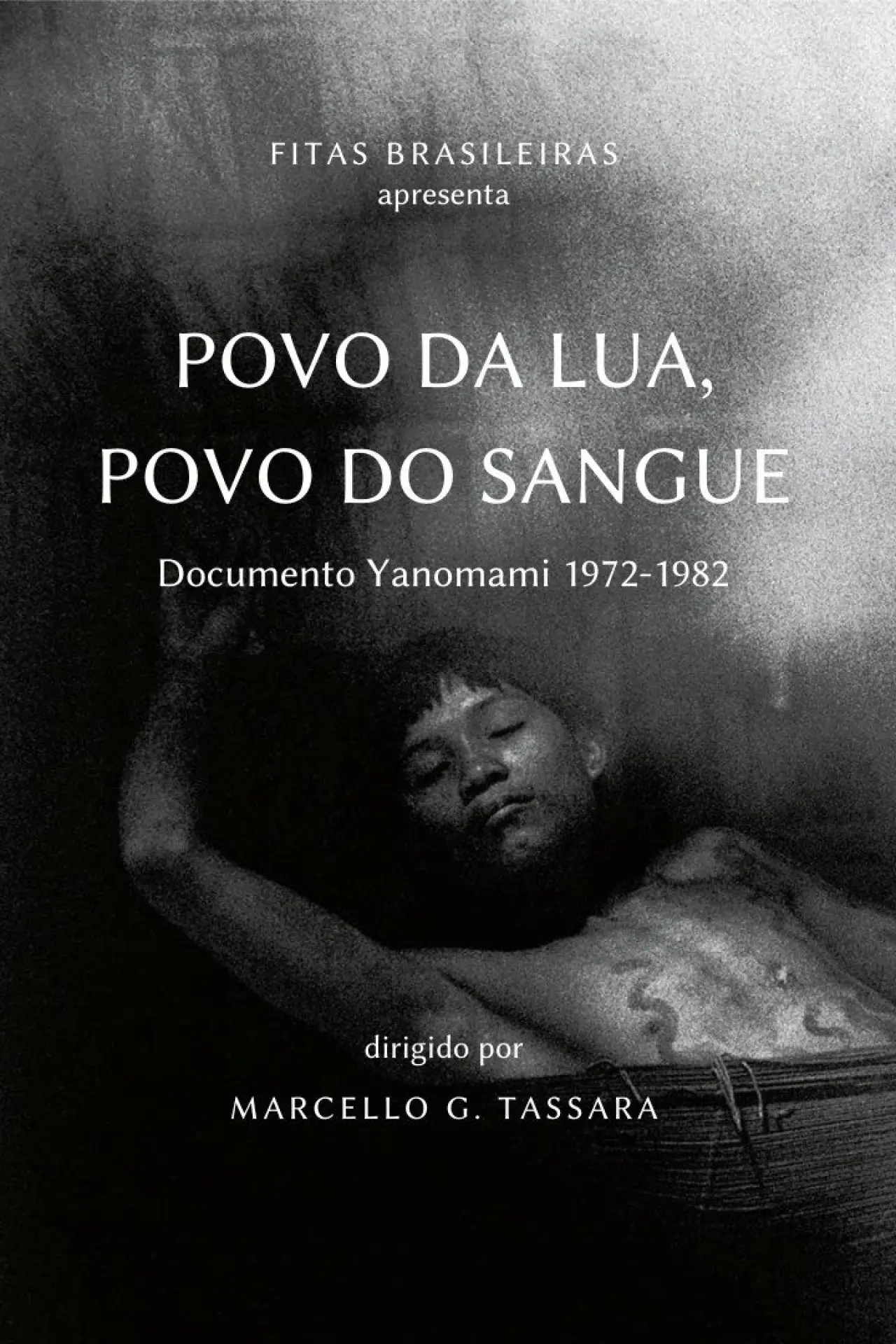 Plakat filmowy "People of Moon, People of Blood: Yanomami document 1972-1982"
