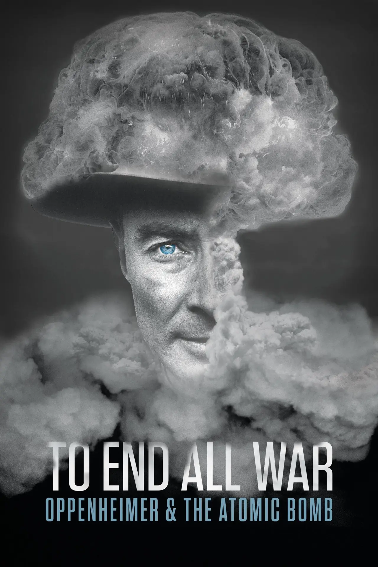 Plakat filmowy "To End All War: Oppenheimer & the Atomic Bomb"