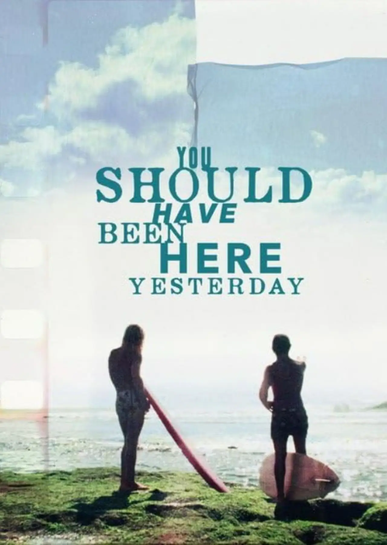 Plakat filmowy "You Should Have Been Here Yesterday"