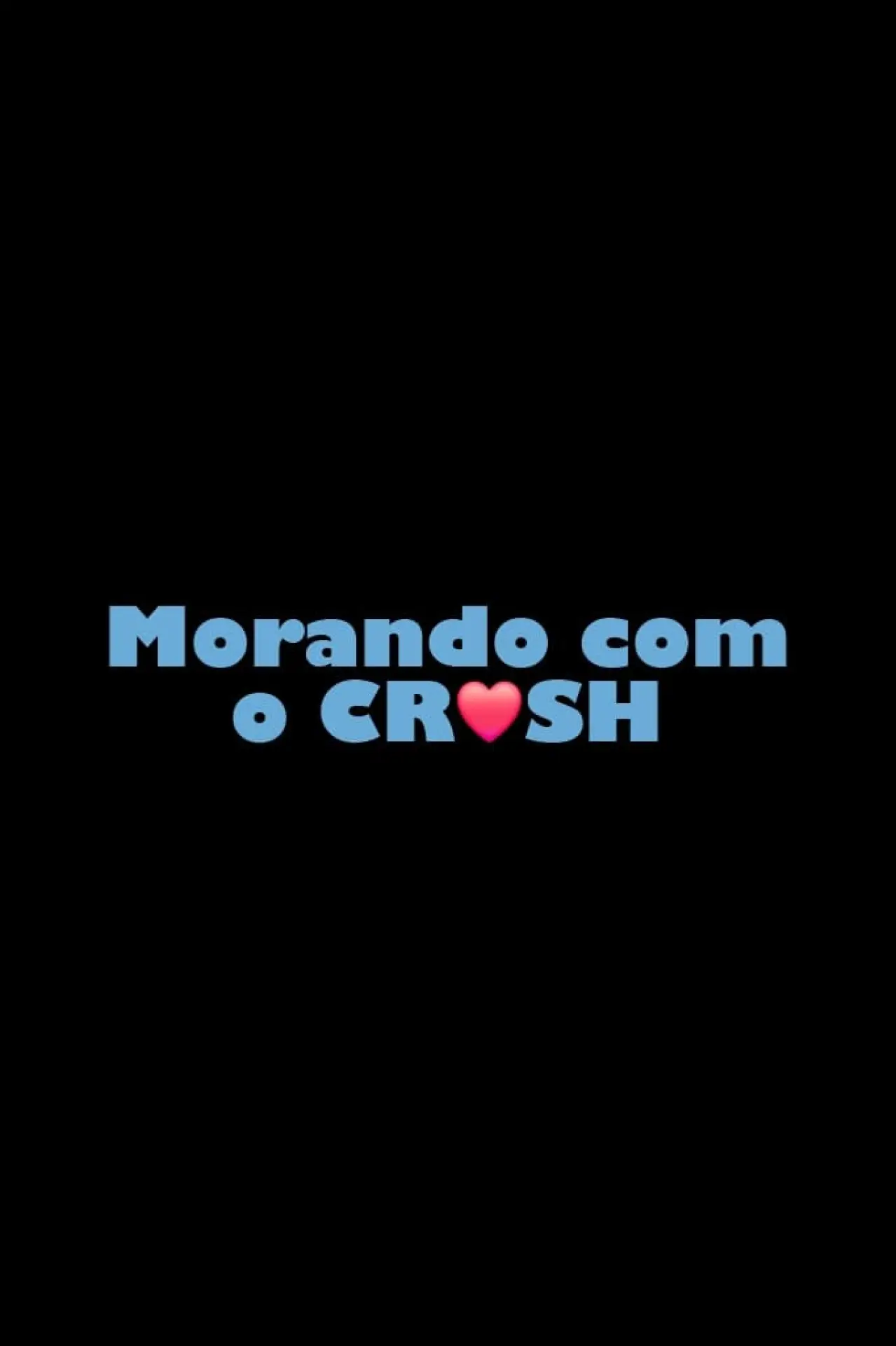 Plakat filmowy "Morando com o Crush"