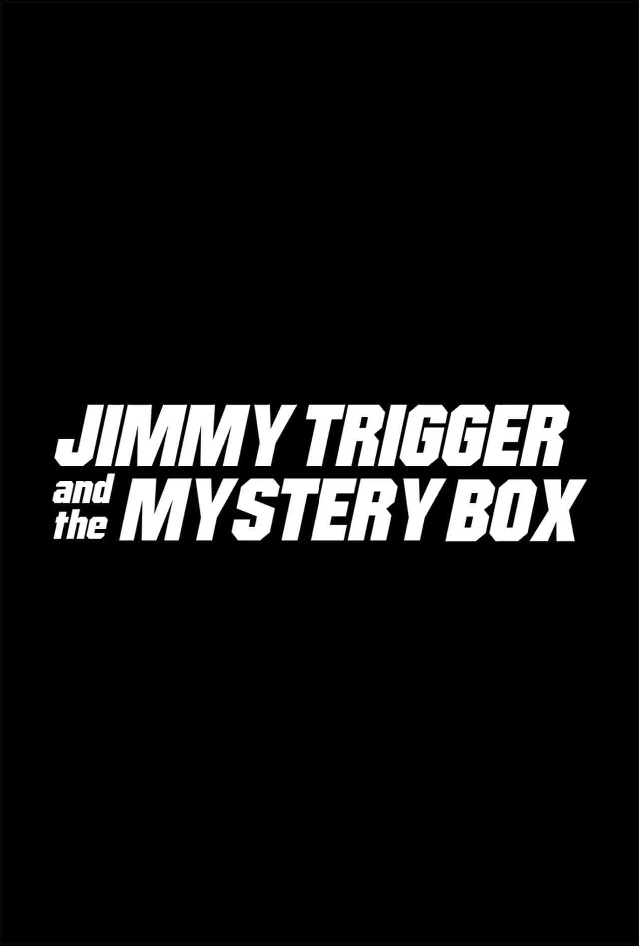 Plakat filmowy "Jimmy Trigger and the Mystery Box"