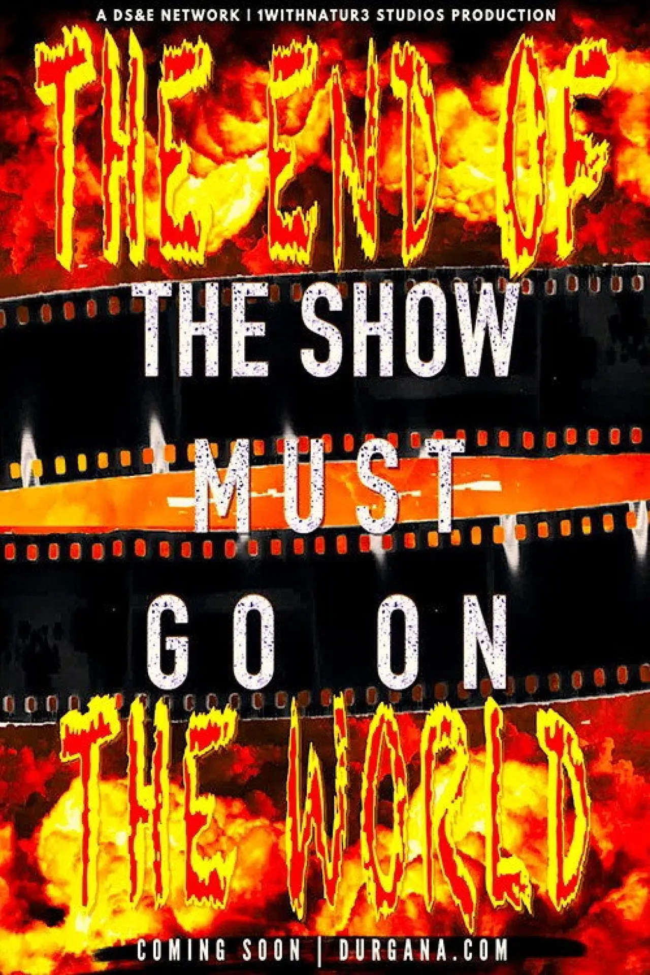 Plakat filmowy "The Show Must Go On II: The End of the World"