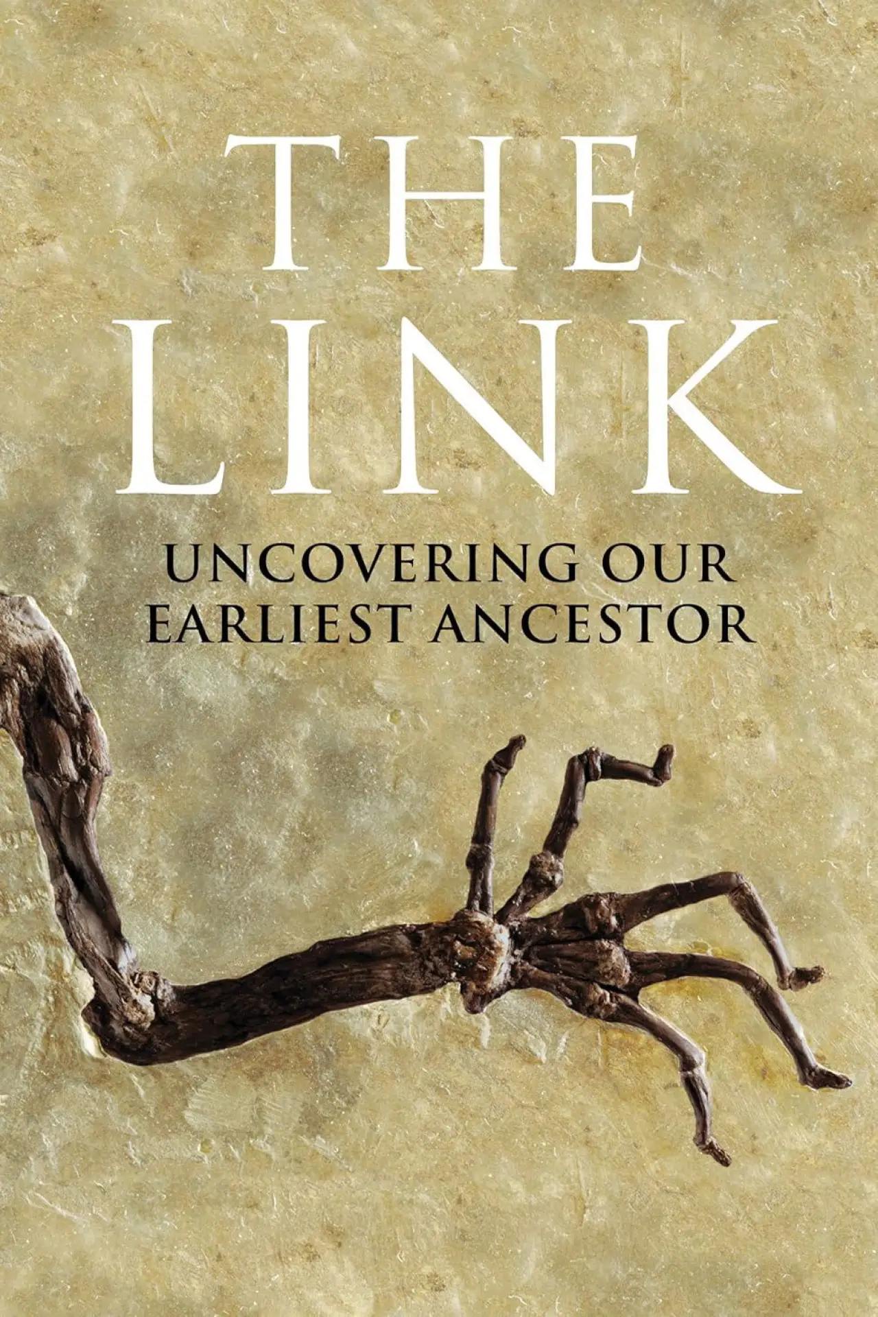Plakat filmowy "Uncovering Our Earliest Ancestor: The Link"