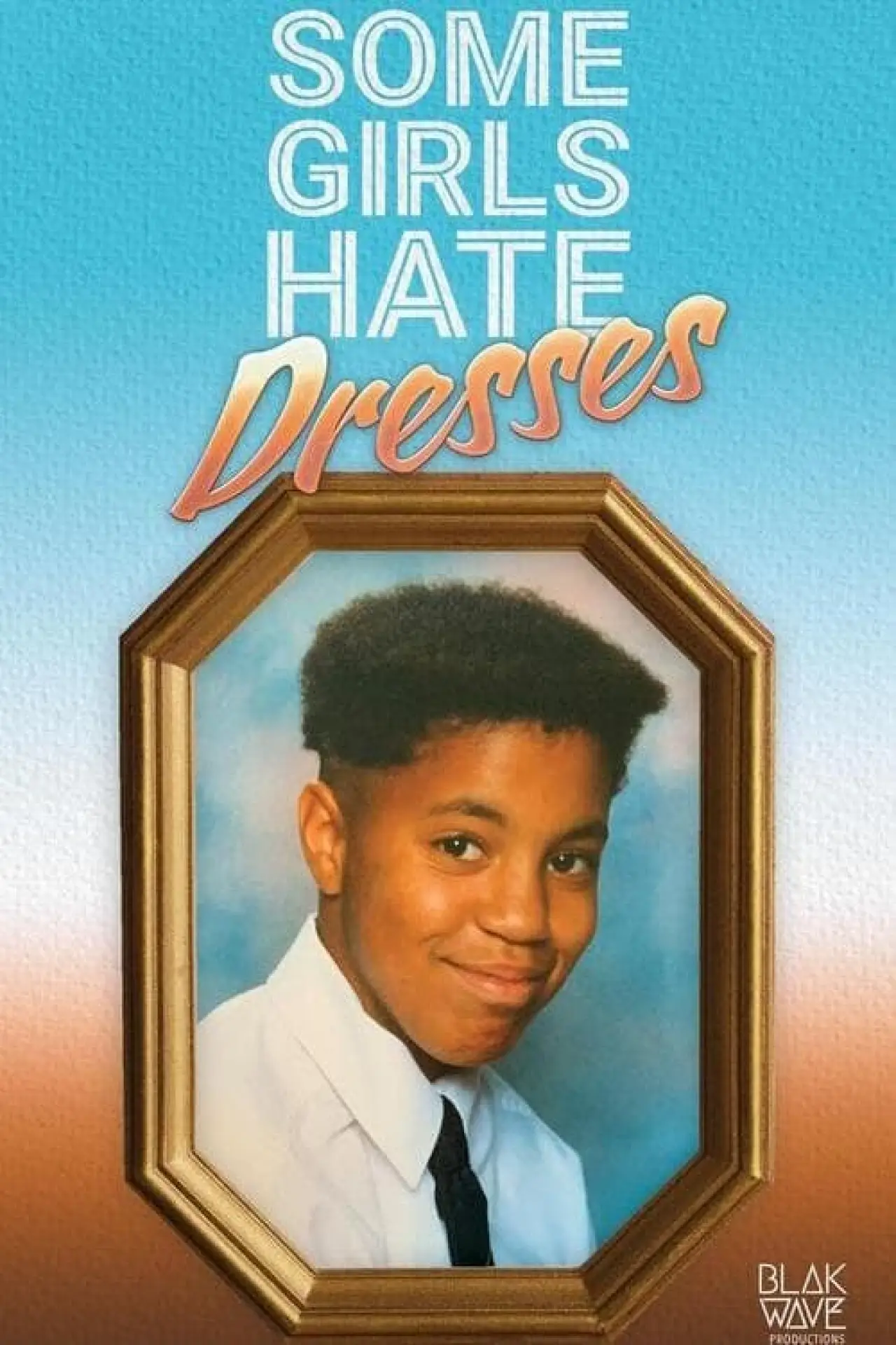 Plakat filmowy "Some Girls Hate Dresses"