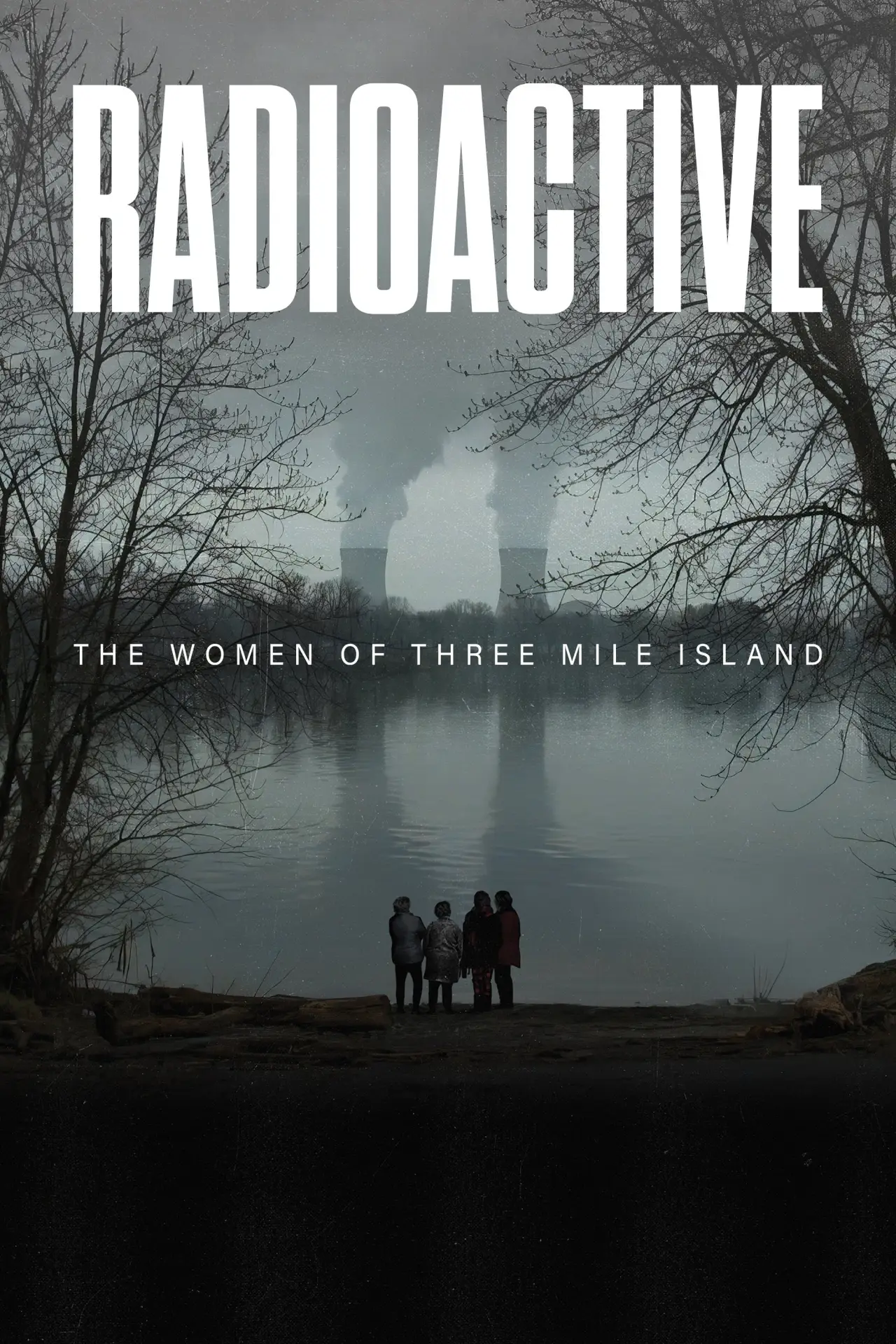 Plakat filmowy "Radioactive: The Women of Three Mile Island"