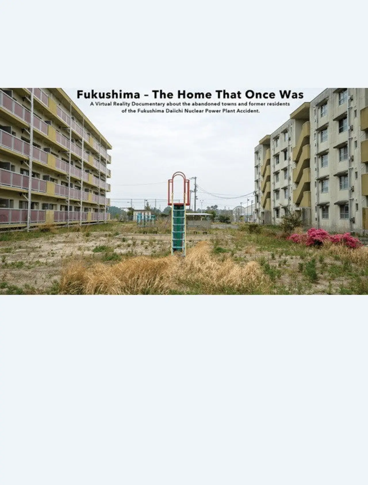 Plakat filmowy "Fukushima - The Home That Once Was"