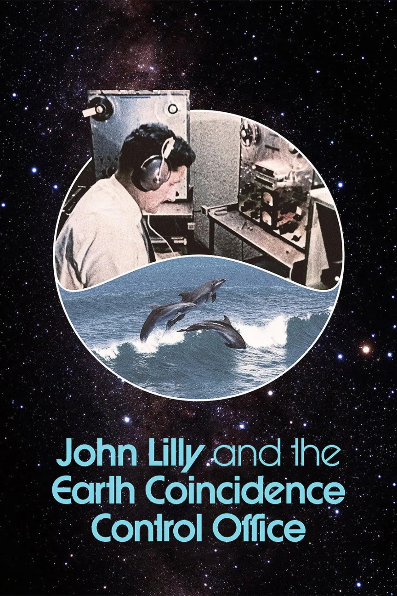 Plakat filmowy "John Lilly and the Earth Coincidence Control Office"