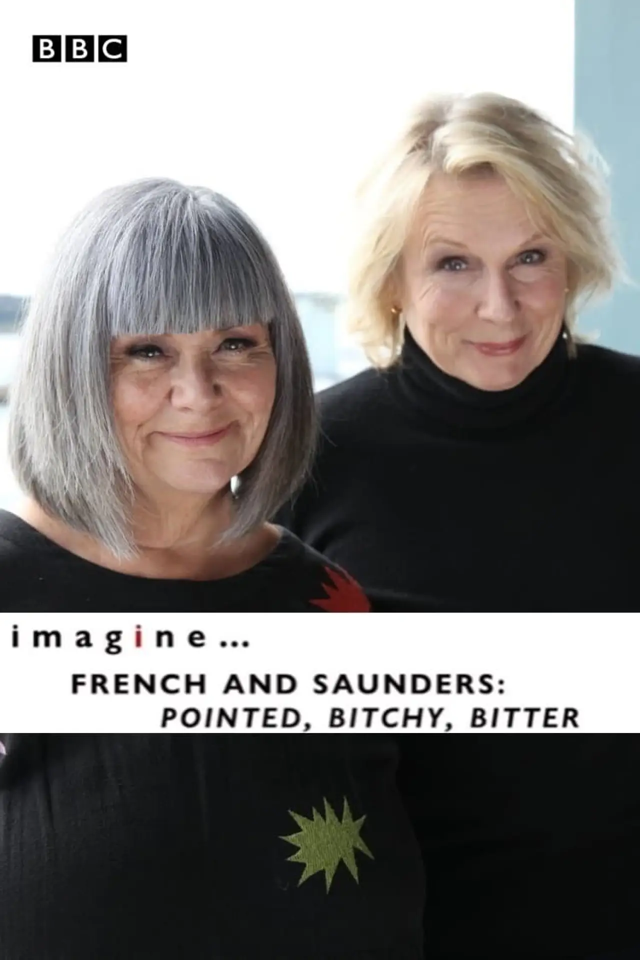 Plakat filmowy "imagine... French & Saunders: Pointed, Bitchy, Bitter"