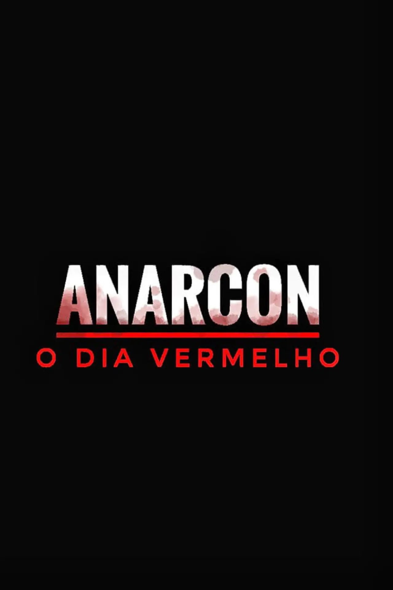 Plakat filmowy "Anarcon: o Dia Vermelho"