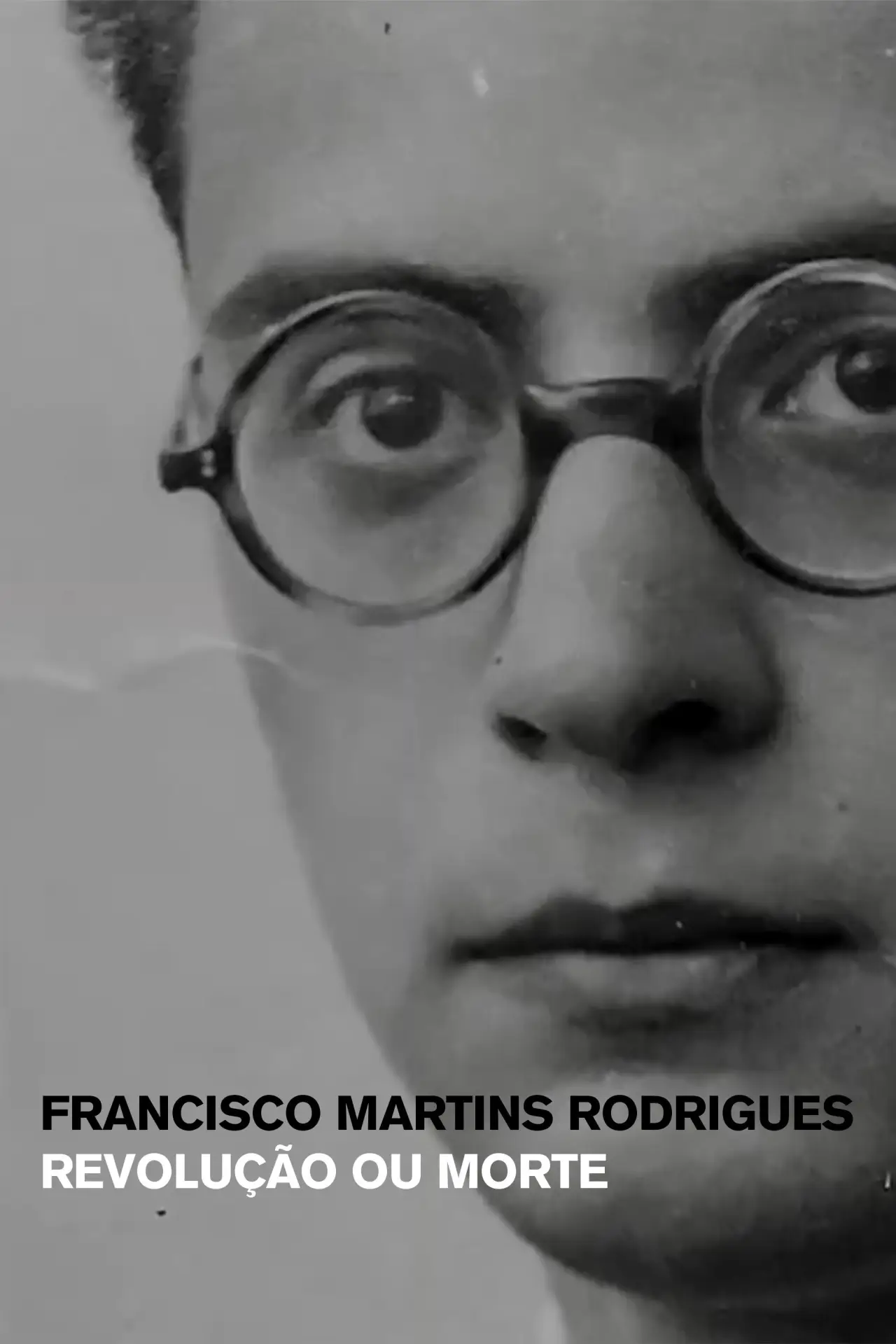 Plakat filmowy "Francisco Martins Rodrigues: Revolução ou Morte"