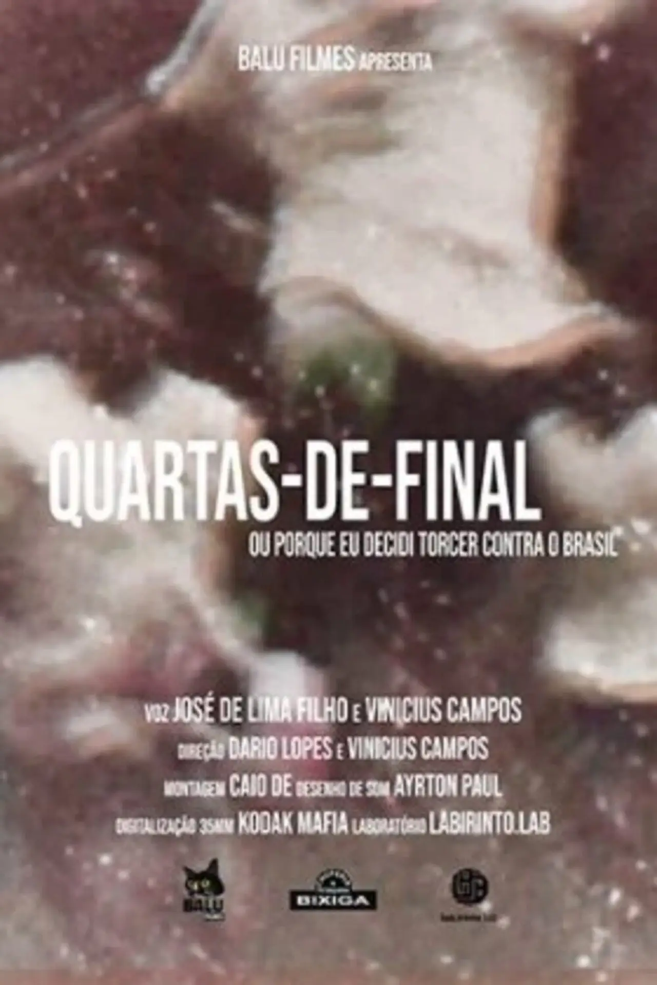 Plakat filmowy "Quartas de Final ou Porque Eu Decidi Torcer Contra o Brasil"