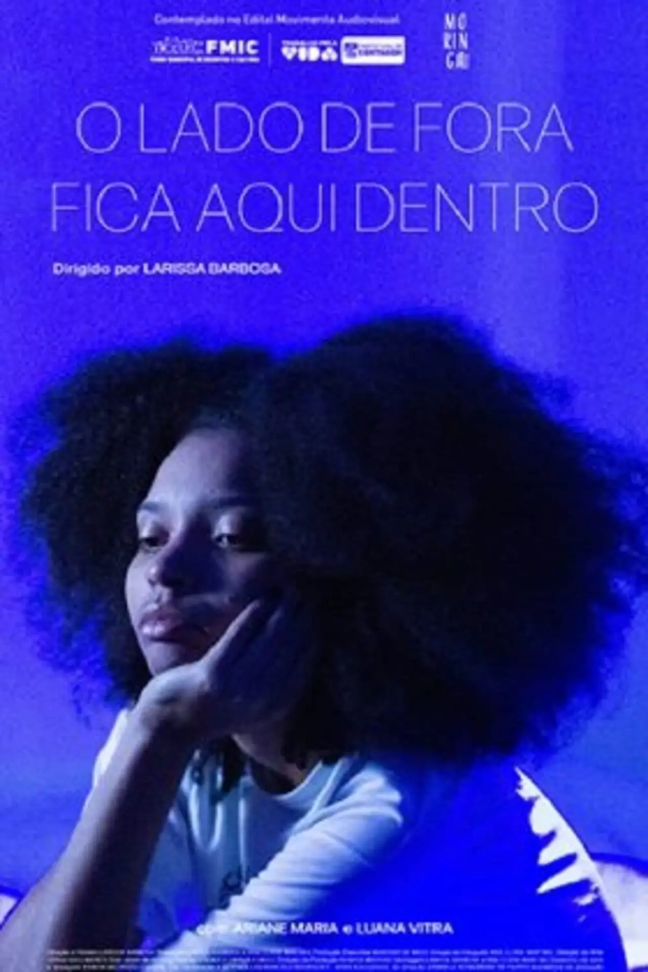 Plakat filmowy "O Lado de Fora Fica Aqui Dentro"