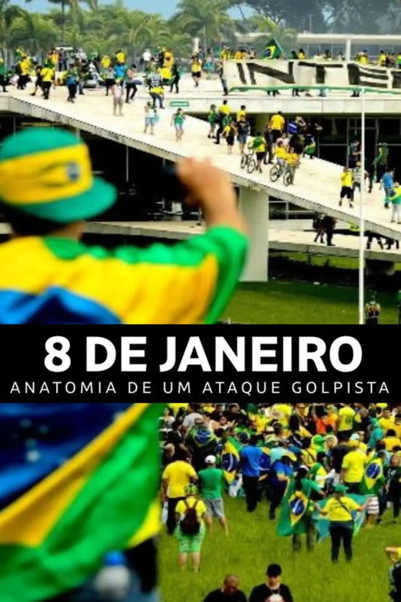 Plakat filmowy "8 de janeiro: Anatomia de um Ataque Golpista"
