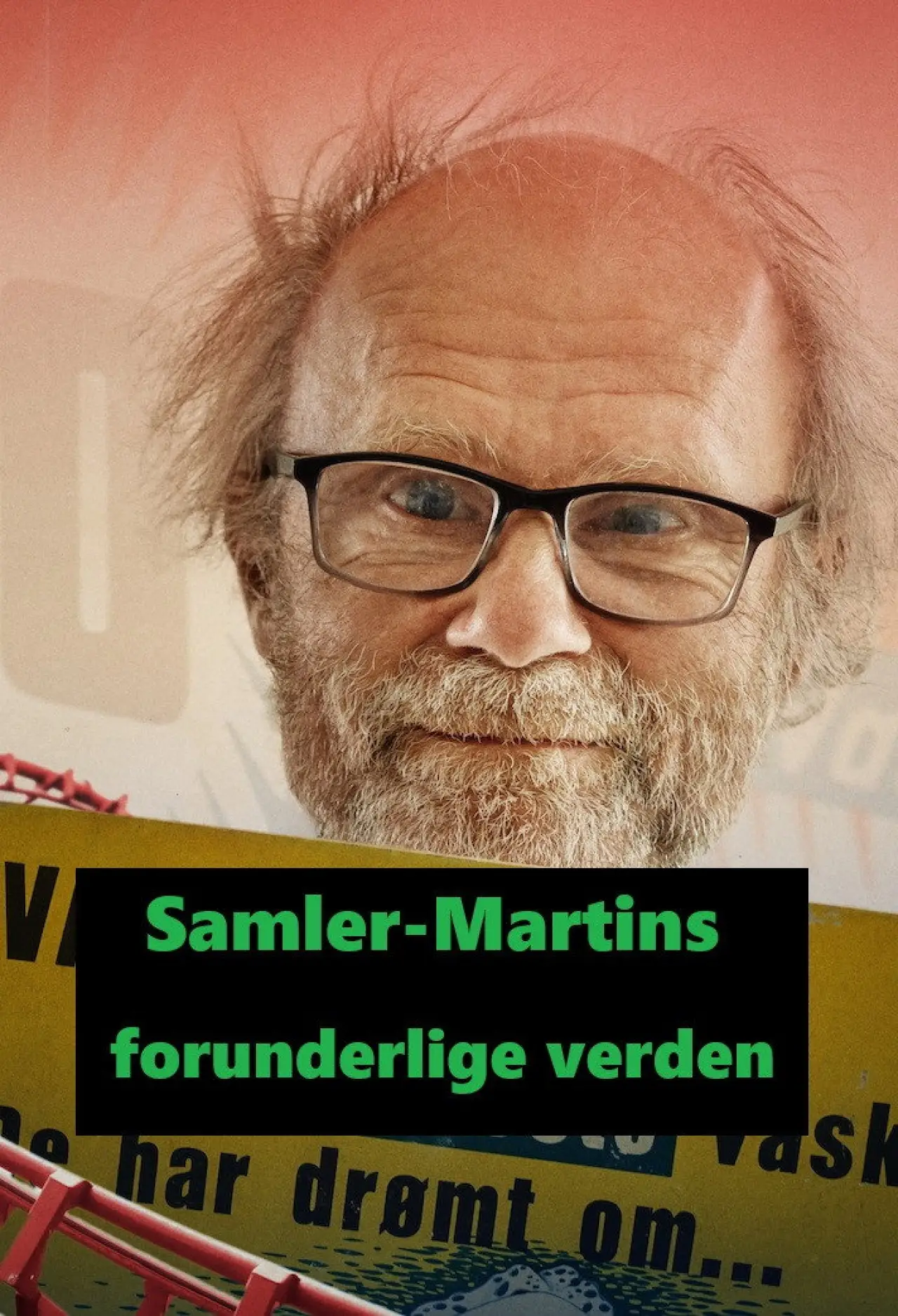 Plakat filmowy "Samler-Martins forunderlige verden"