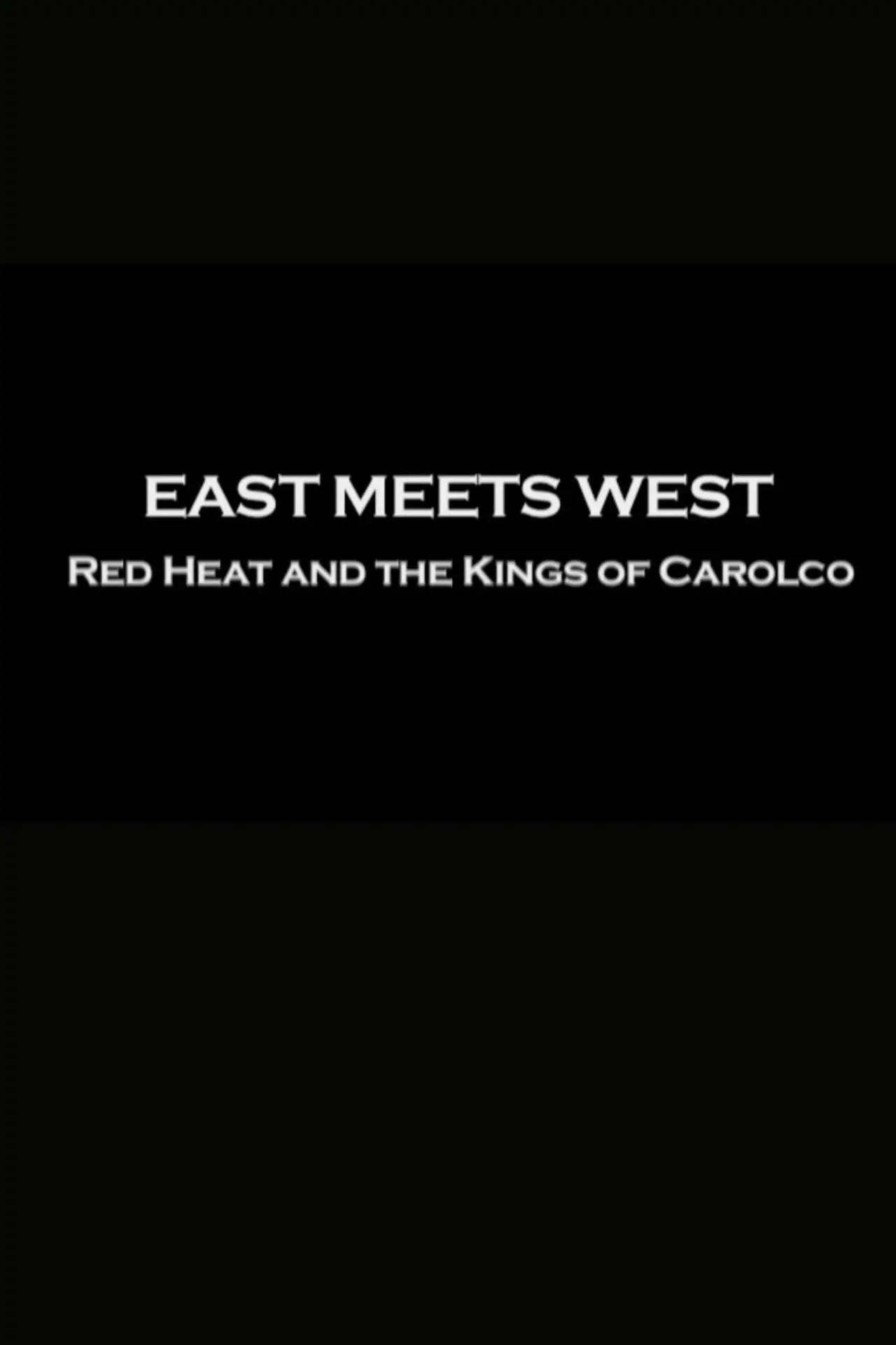 Plakat filmowy "East Meets West: "Red Heat" and the Kings of Carolco"