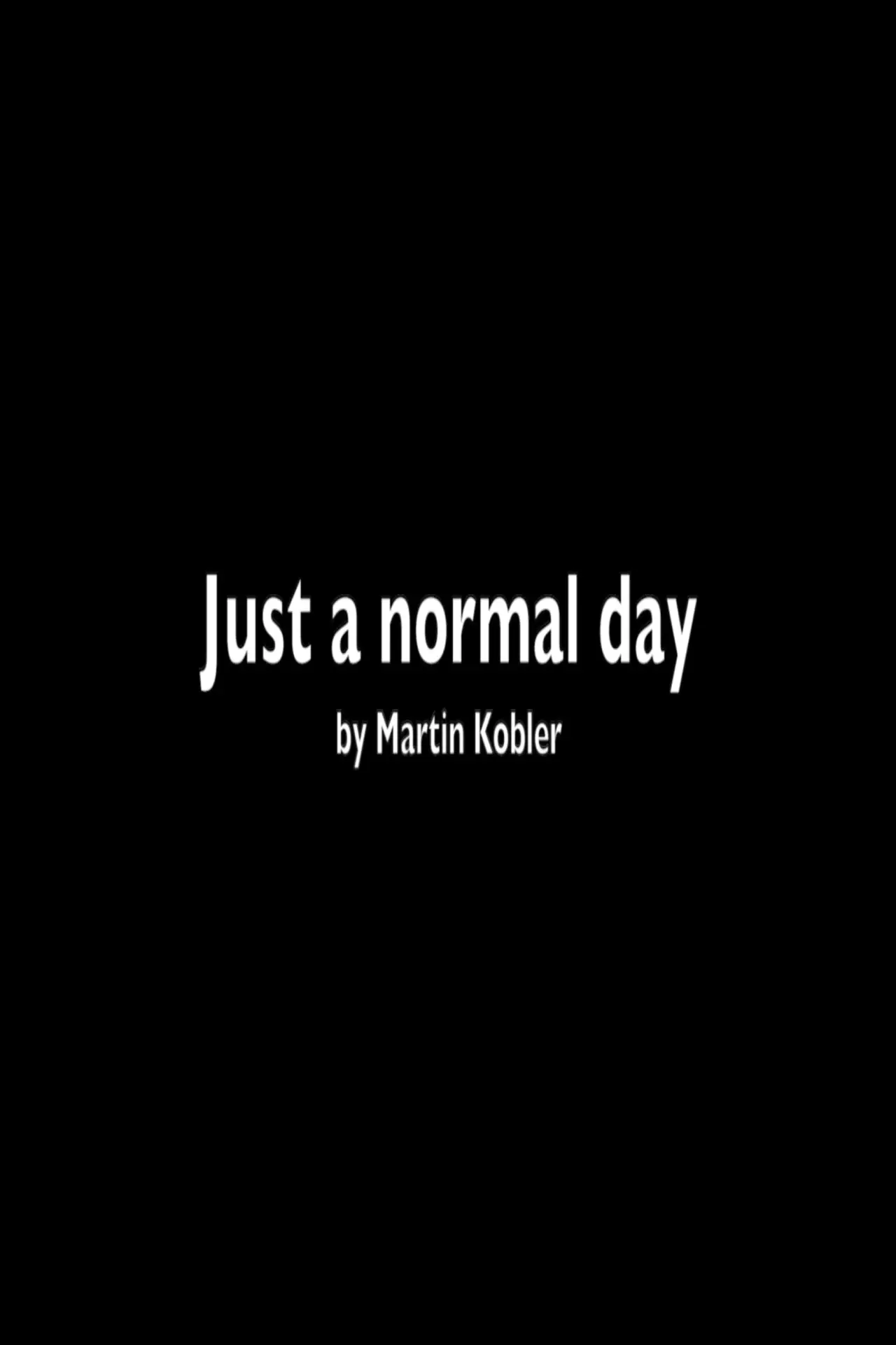 Plakat filmowy "Just a normal day - First Film"