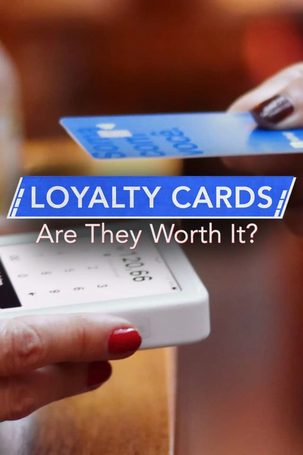 Plakat filmowy "Loyalty Cards: Are They Worth It?"