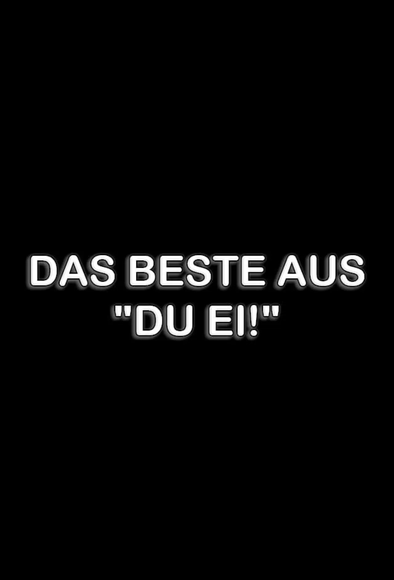 Plakat filmowy "Das Beste aus "Du Ei!""