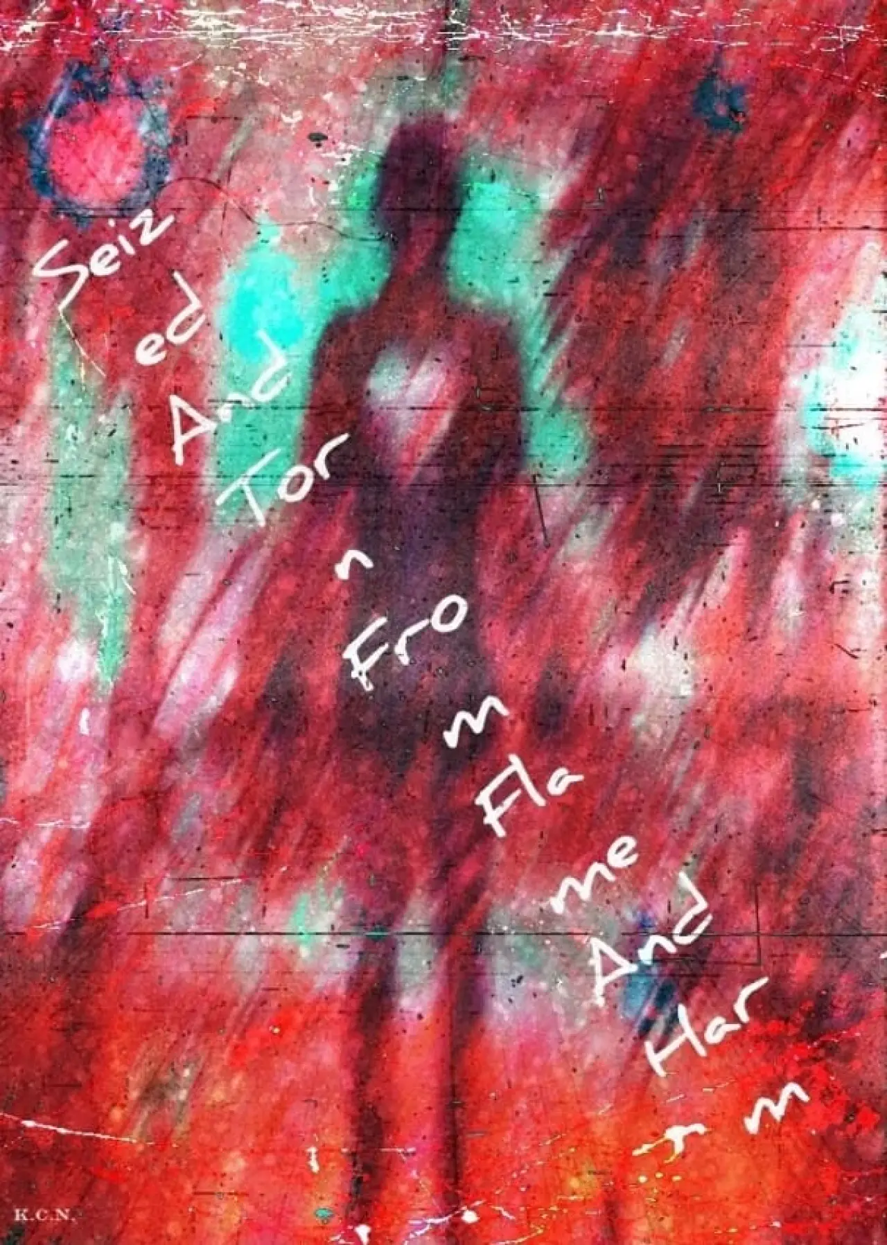 Plakat filmowy "Seized And Torn From Flame And Harm"