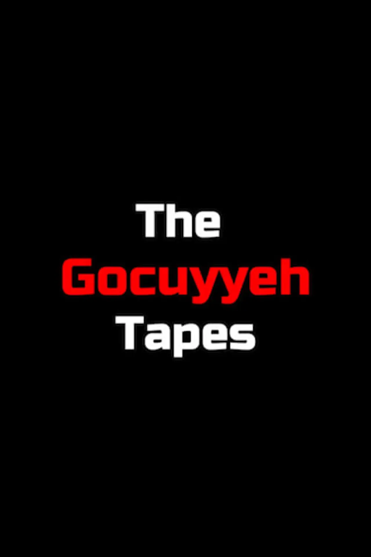 Plakat filmowy "The Gocuyyeh Tapes"