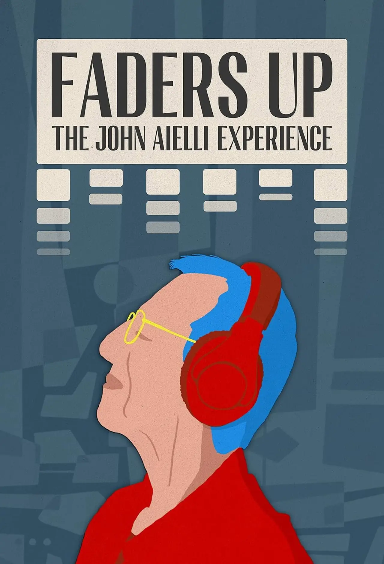 Plakat filmowy "Faders Up: The John Aielli Experience"