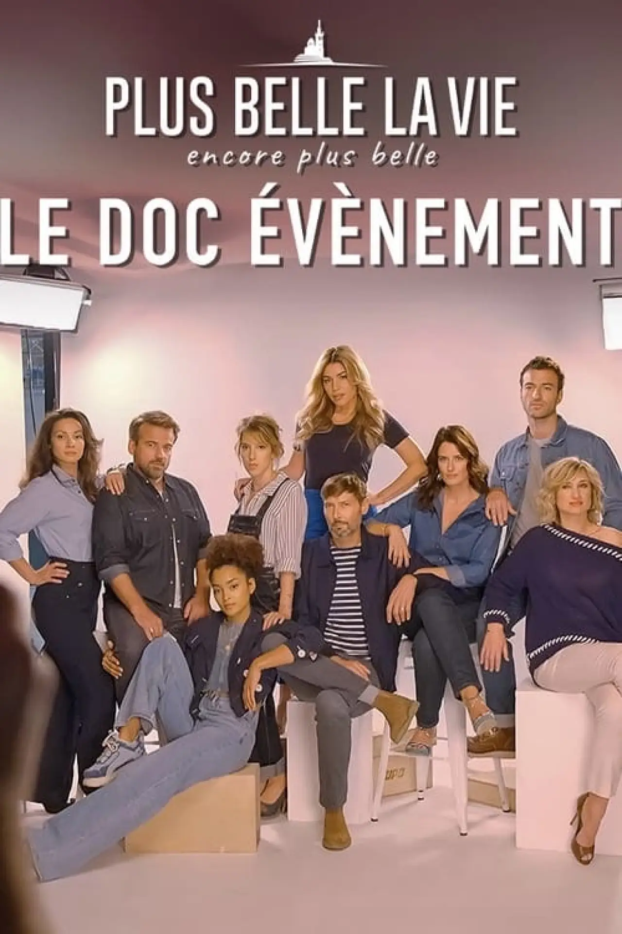 Plakat filmowy "Plus belle la vie, encore plus belle : le doc évènement"