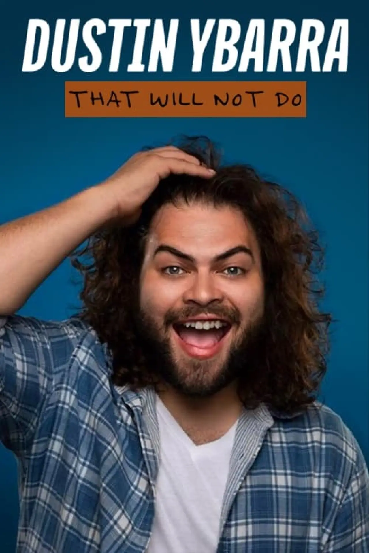 Plakat filmowy "Dustin Ybarra: That Will Not Do"