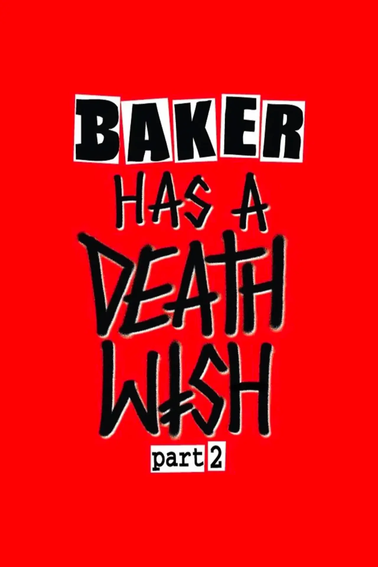 Plakat filmowy "Baker Has a Deathwish Part 2"