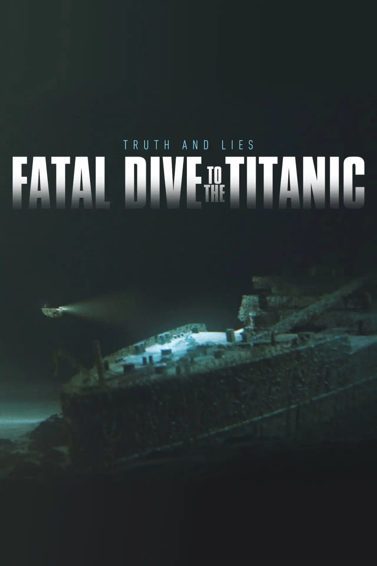 Plakat filmowy "Fatal Dive to the Titanic: Truth and Lies"