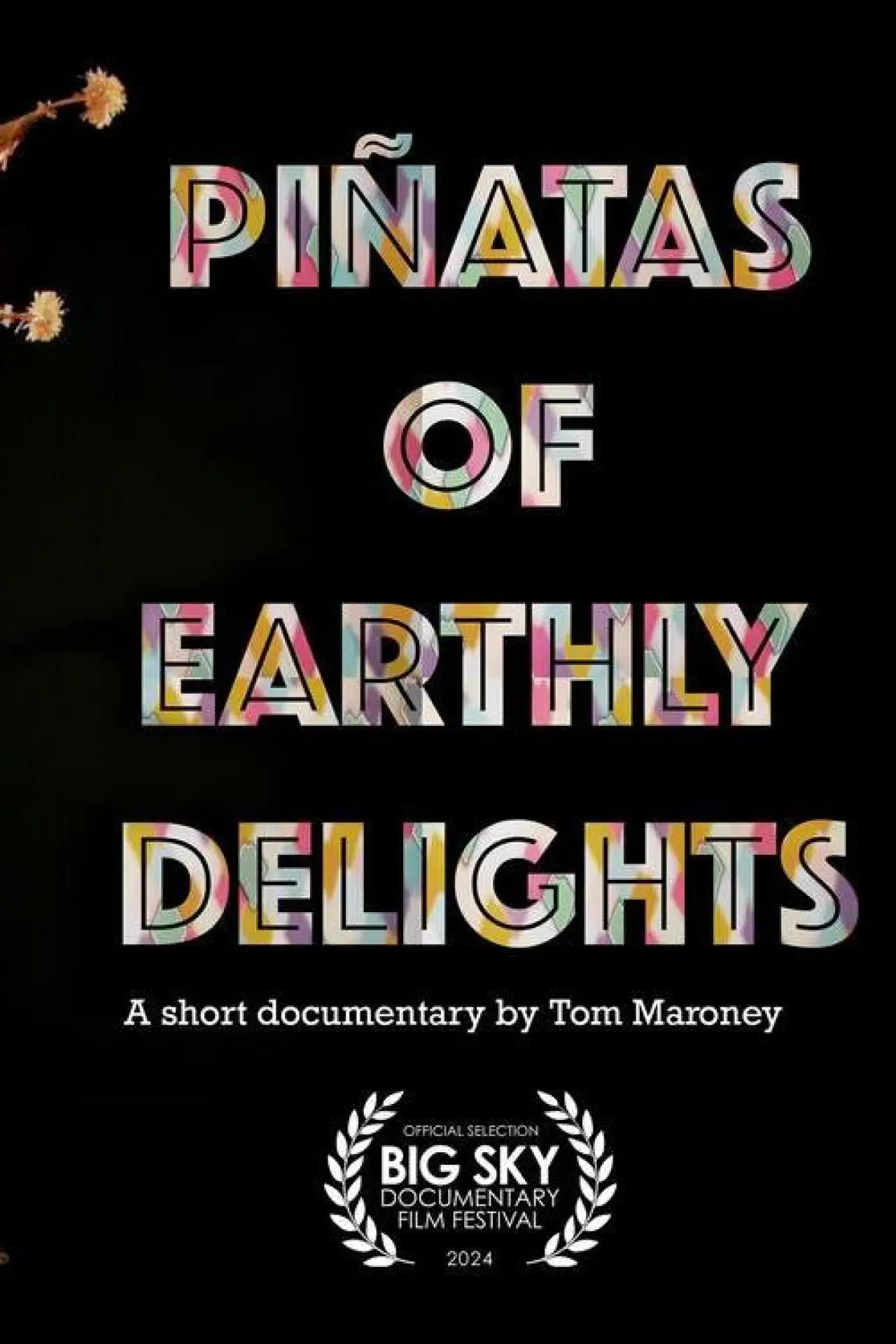 Plakat filmowy "Piñatas of Earthly Delights"