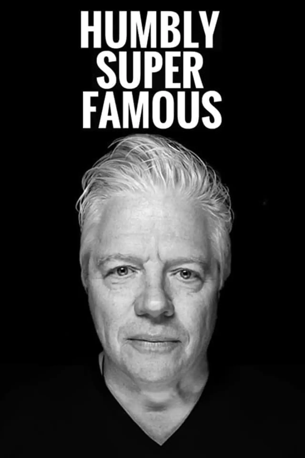 Plakat filmowy "Humbly Super Famous"