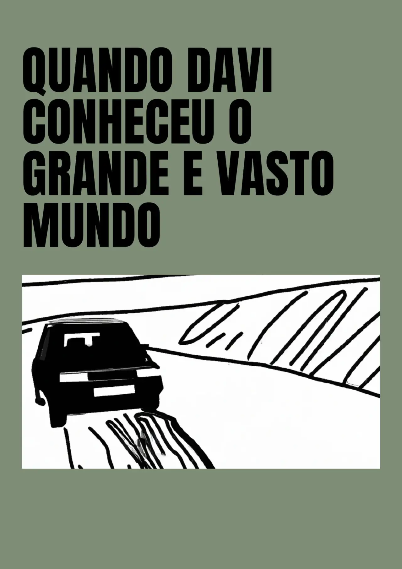 Plakat filmowy "Quando Davi Conheceu o Grande e Vasto Mundo"