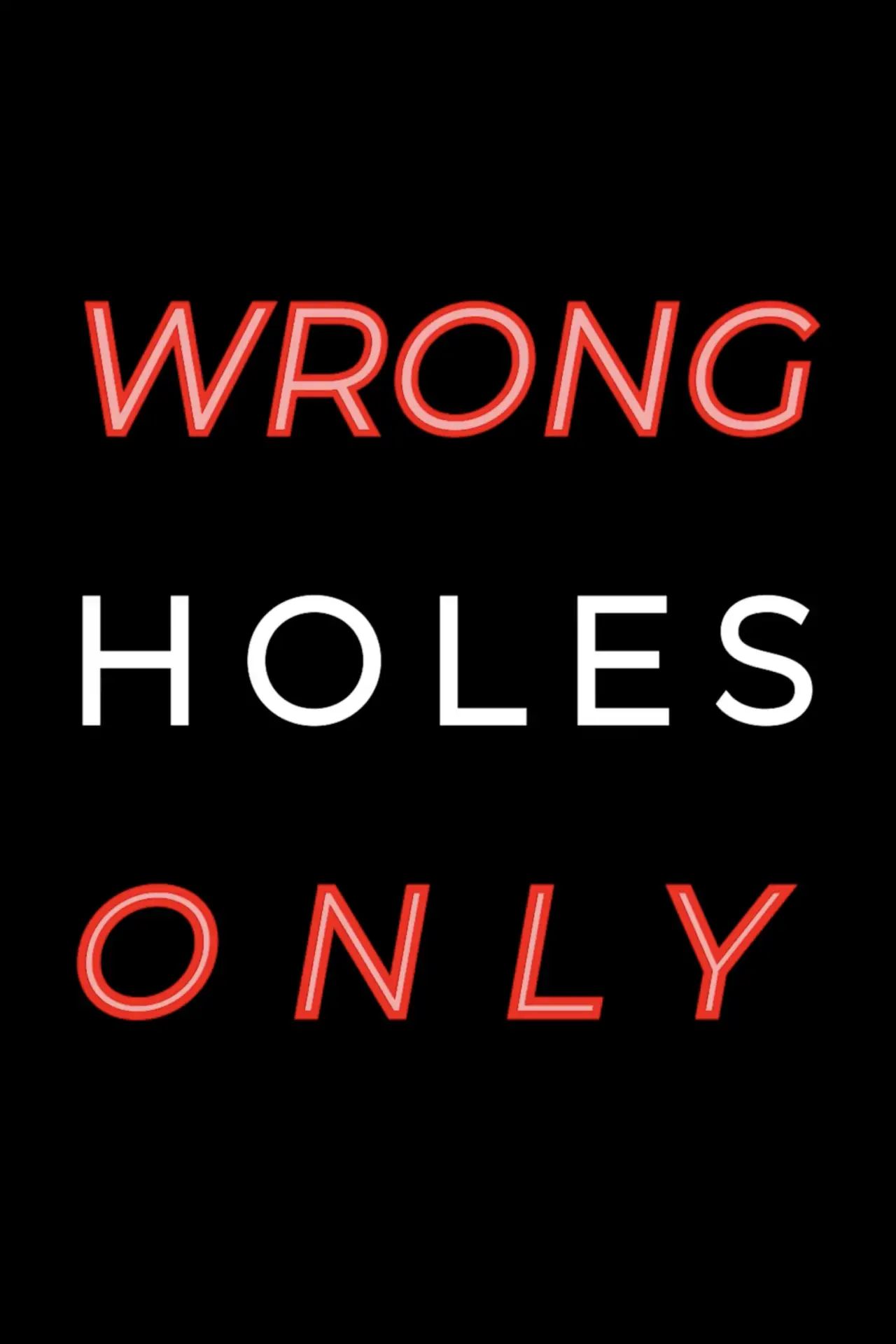 Plakat filmowy "Wrong Holes Only"
