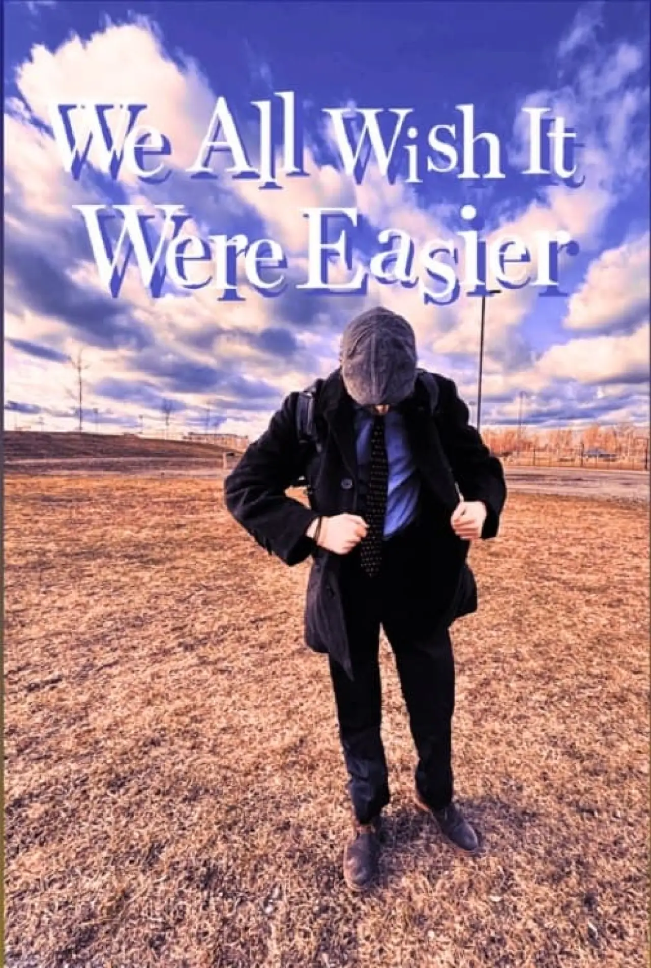 Plakat filmowy "We All Wish It Were Easier"