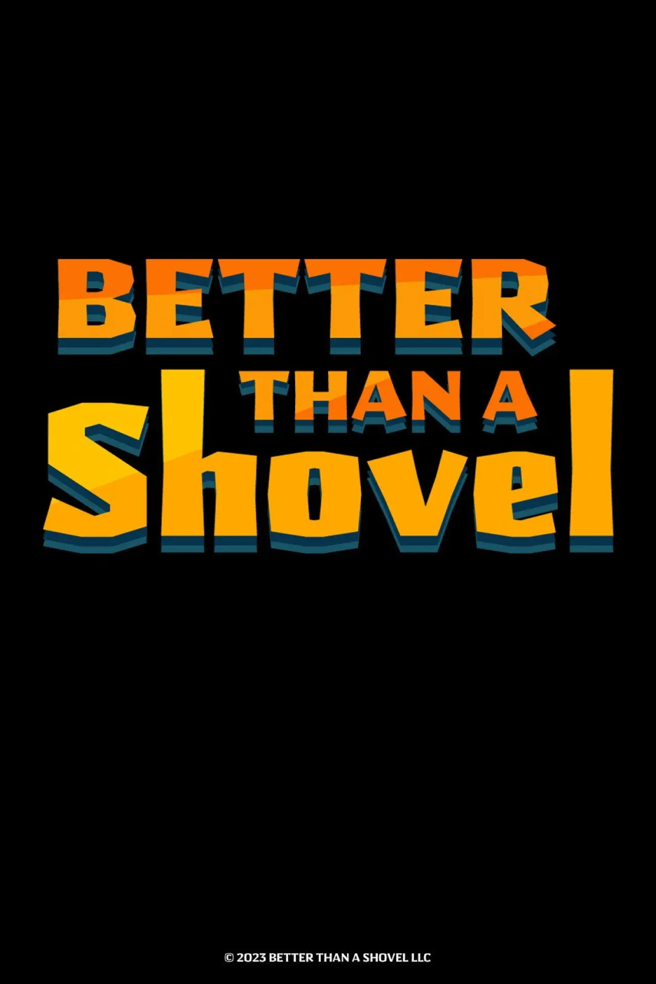 Plakat filmowy "Better Than A Shovel"