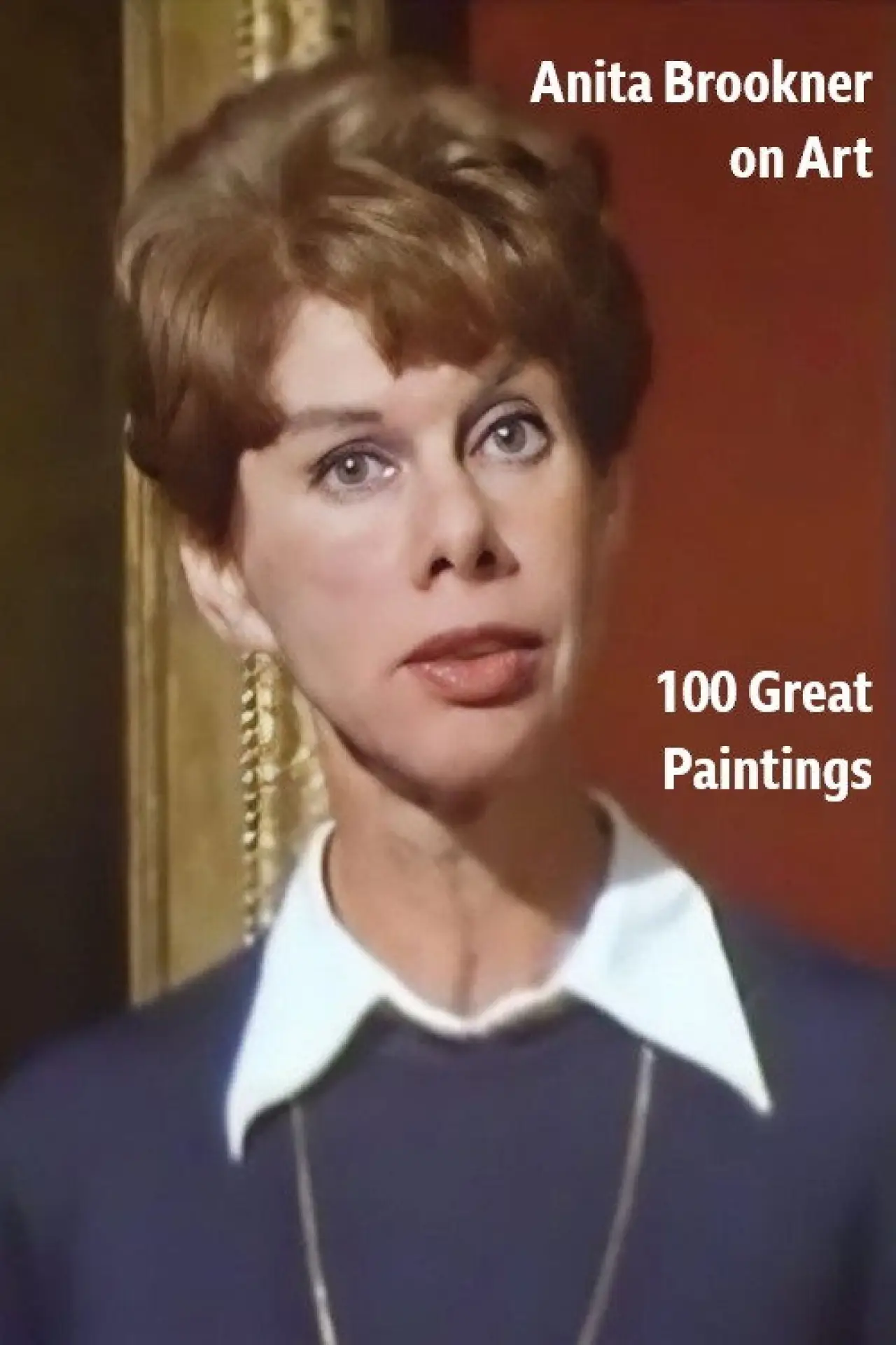 Plakat filmowy "Anita Brookner on Art: 100 Great Paintings"