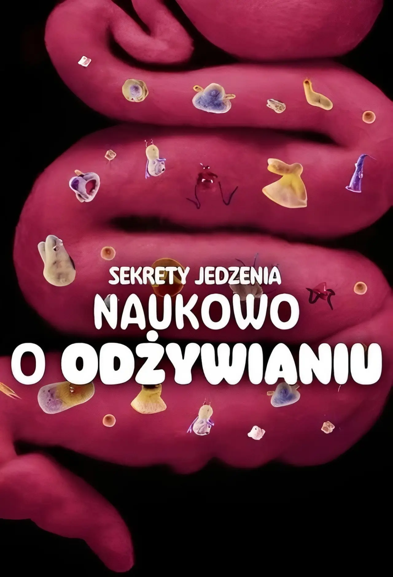 Plakat filmowy "Sekrety jedzenia: Naukowo o odżywianiu"