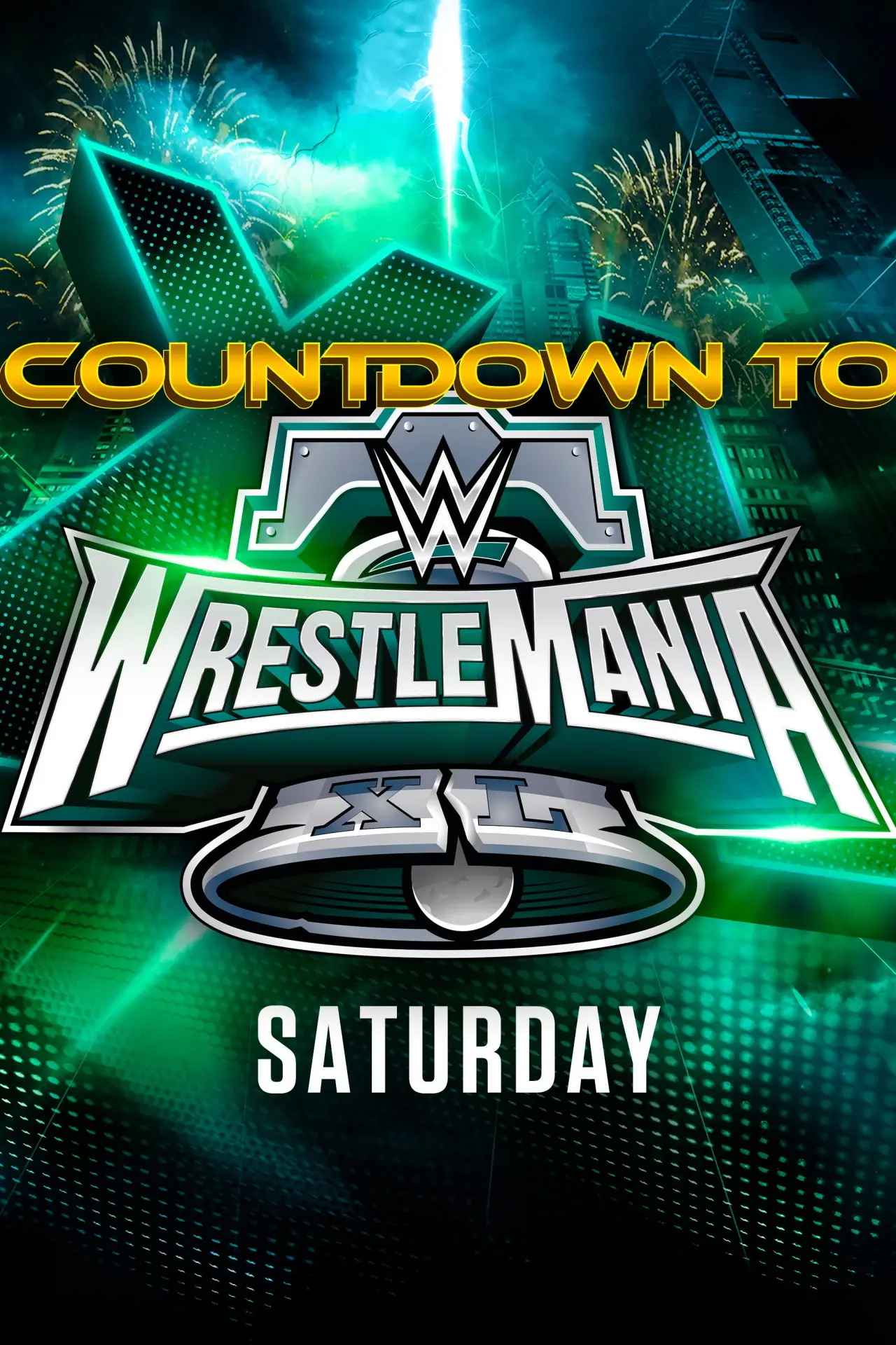 Plakat filmowy "WWE Countdown to WrestleMania XL Saturday"