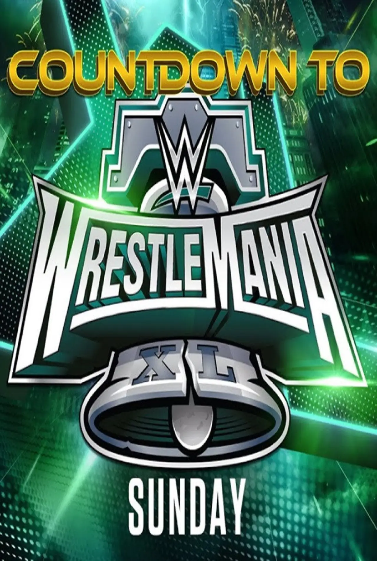 Plakat filmowy "WWE Countdown to WrestleMania XL Sunday"