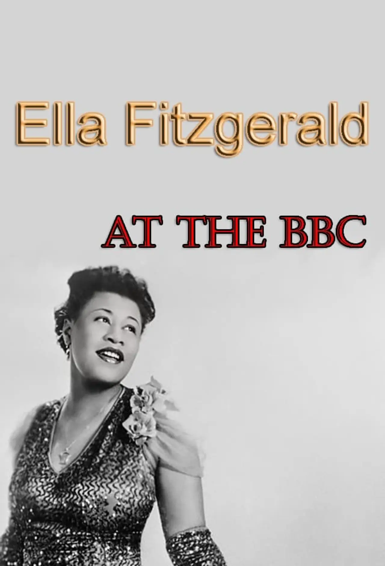Plakat filmowy "Ella Fitzgerald at the BBC"