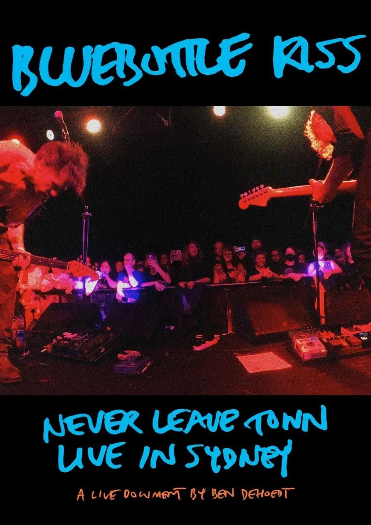 Plakat filmowy "Bluebottle Kiss: Never Leave Town - Live in Sydney"