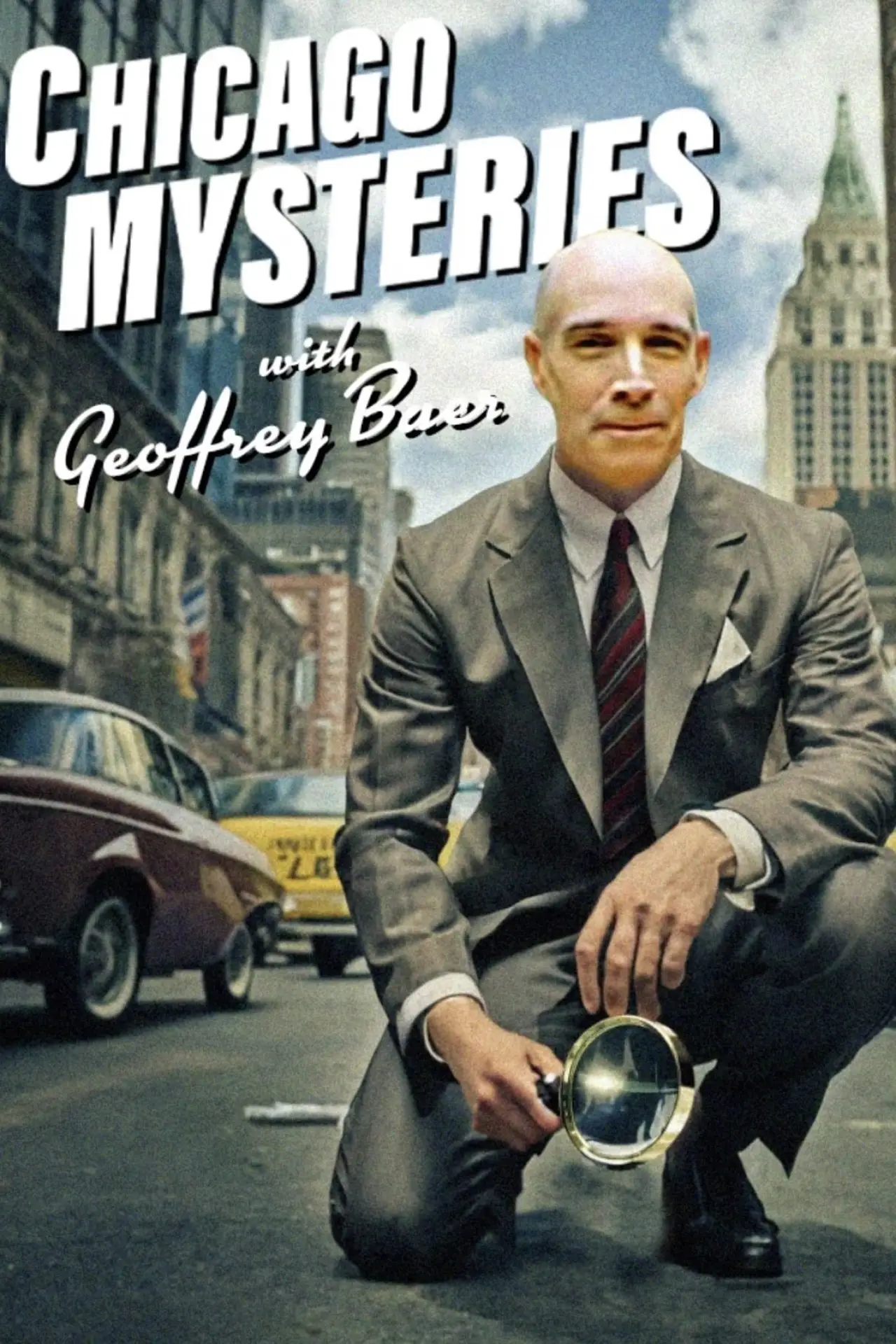 Plakat filmowy "Chicago Mysteries with Geoffrey Baer"