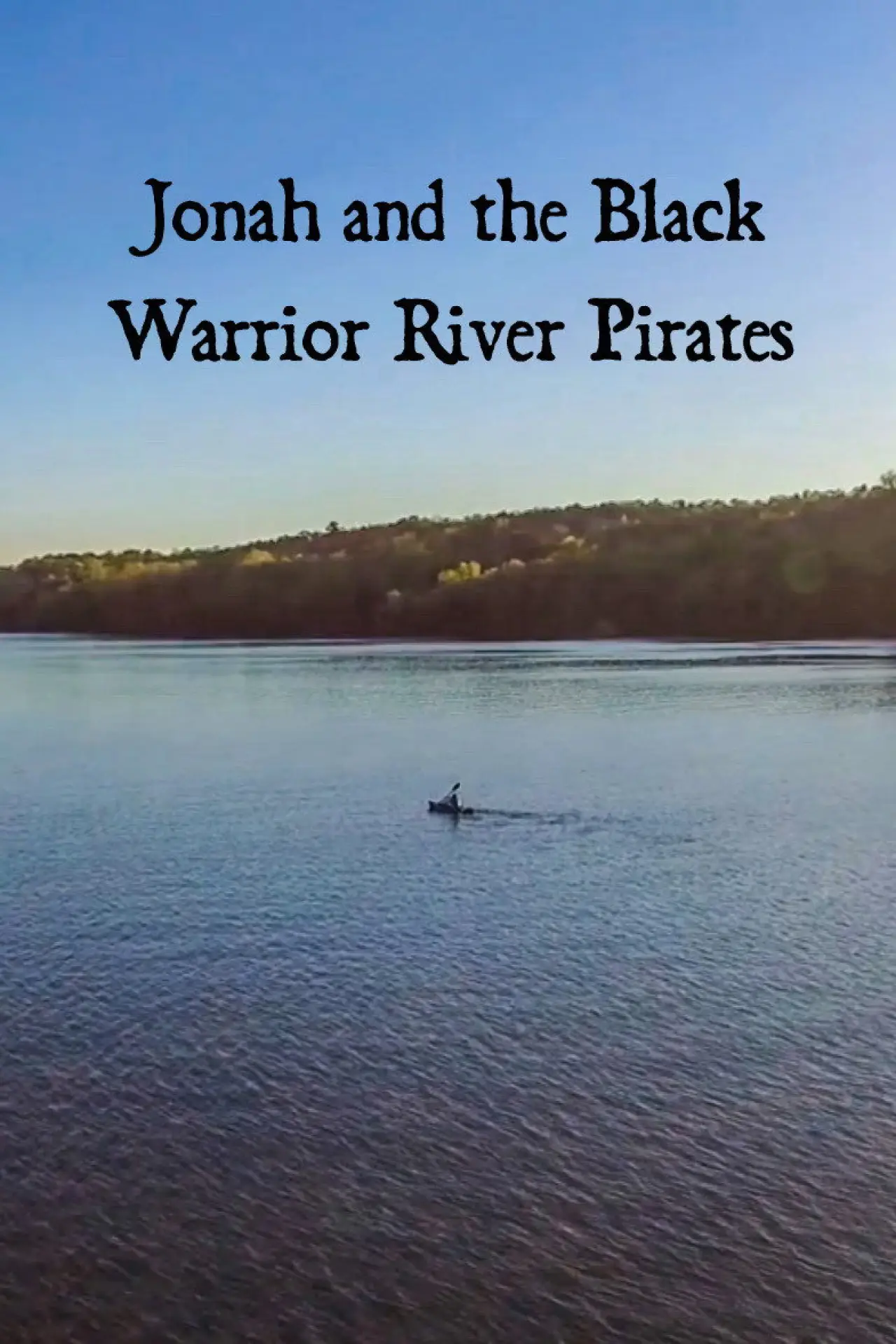 Plakat filmowy "Jonah and the Black Warrior River Pirates"