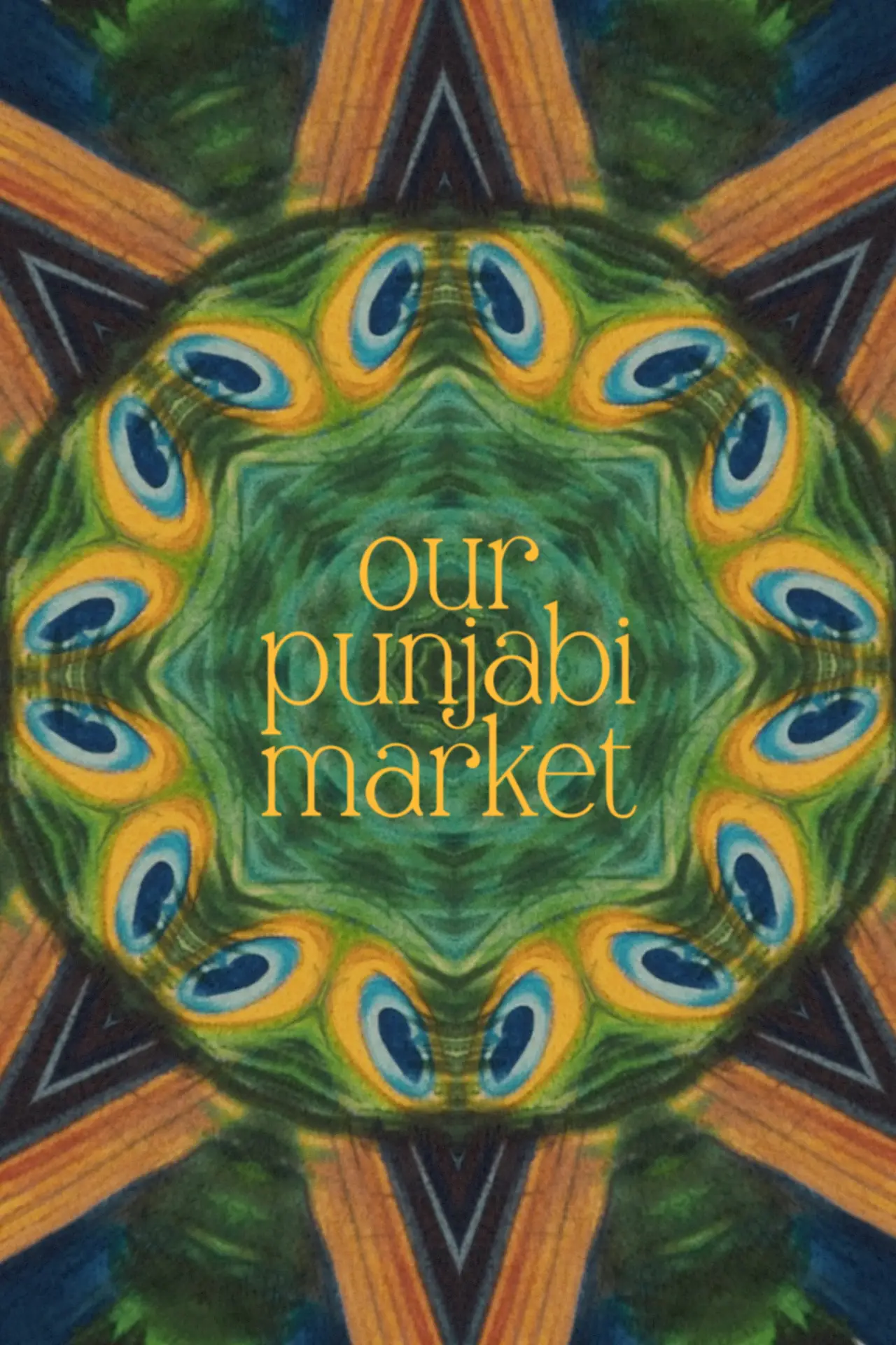 Plakat filmowy "Our Punjabi Market - a poetry film"