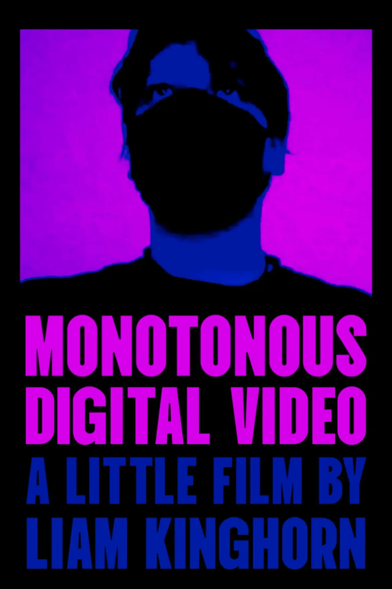 Plakat filmowy "Monotonous Digital Video"