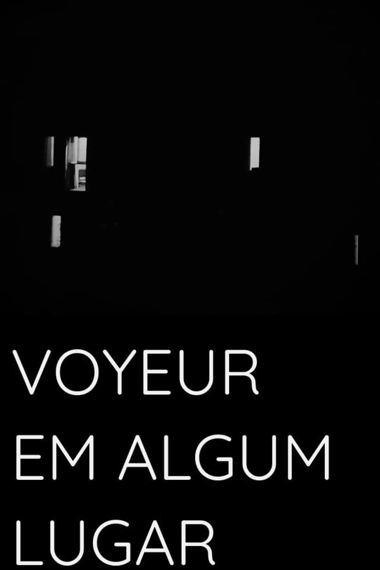 Plakat filmowy "Voyeur Em Algum Lugar"