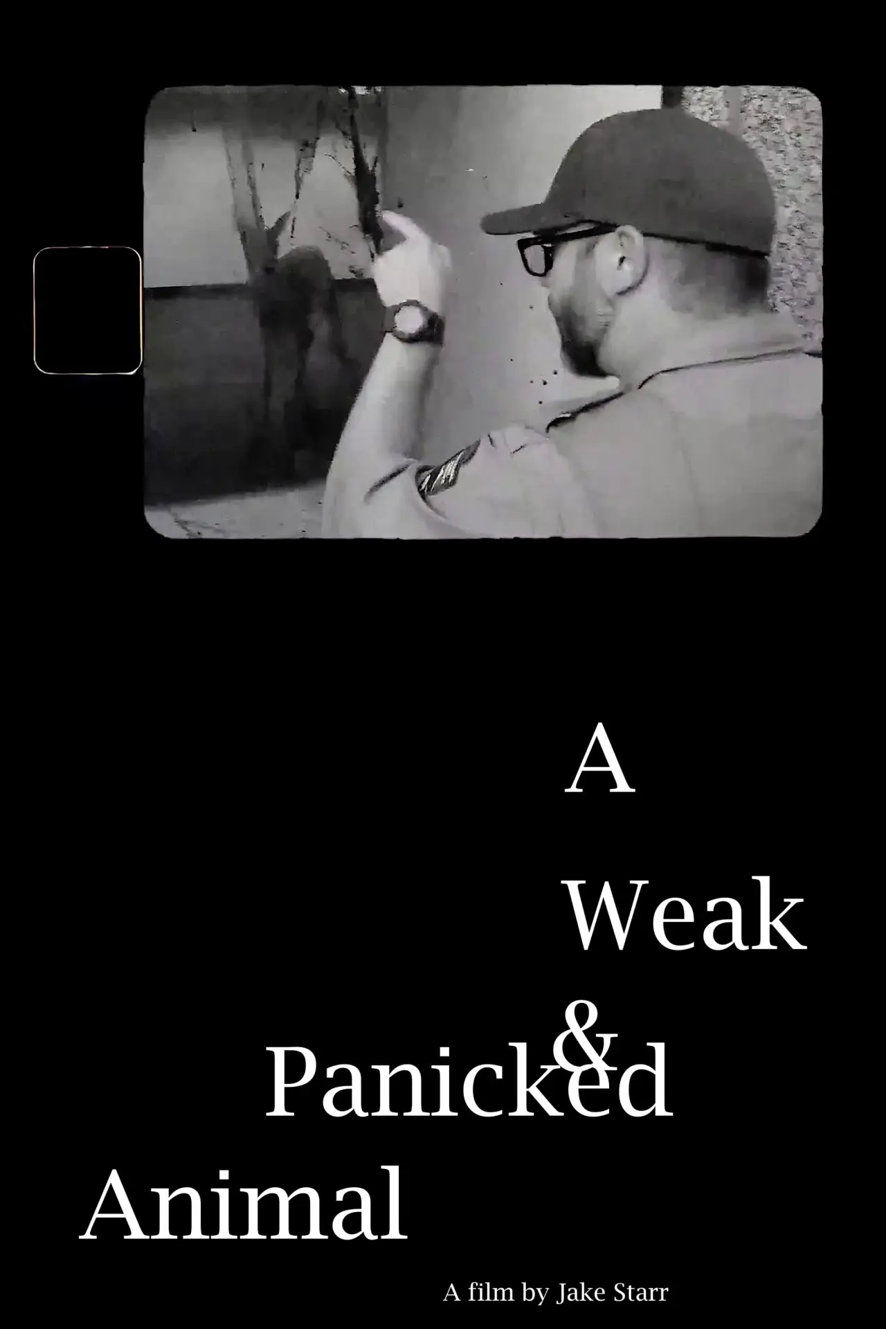 Plakat filmowy "A Weak & Panicked Animal"