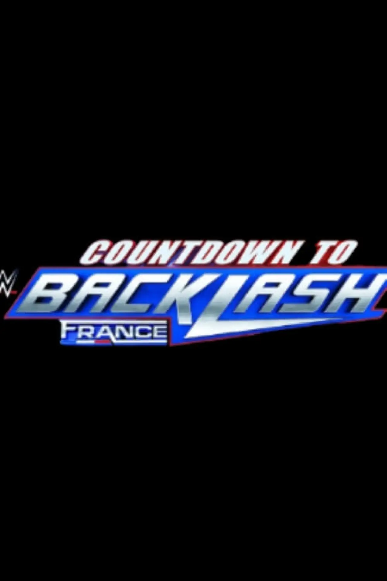 Plakat filmowy "Countdown to WWE Backlash France 2024"